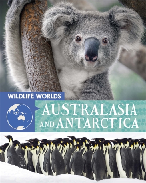 Wildlife Worlds: Australasia and Antarctica, Paperback / softback Book