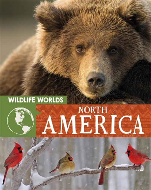 Wildlife Worlds: North America, Paperback / softback Book