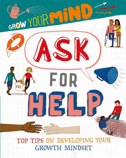 Grow Your Mind: Ask for Help, Hardback Book