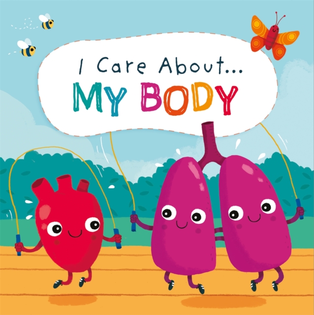 I Care About: My Body, Hardback Book