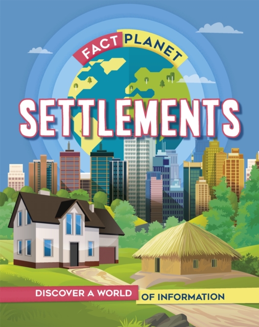 Fact Planet: Settlements, Hardback Book