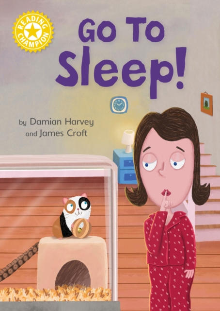 Reading Champion: Go to Sleep! : Independent Reading Yellow 3, Hardback Book