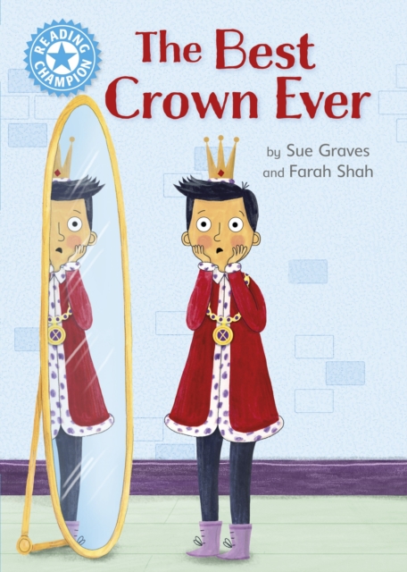 Reading Champion: The Best Crown Ever : Independent Reading Blue 4, Paperback / softback Book