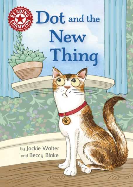Reading Champion: Dot and the New Thing : Independent Reading Red 2, Paperback / softback Book