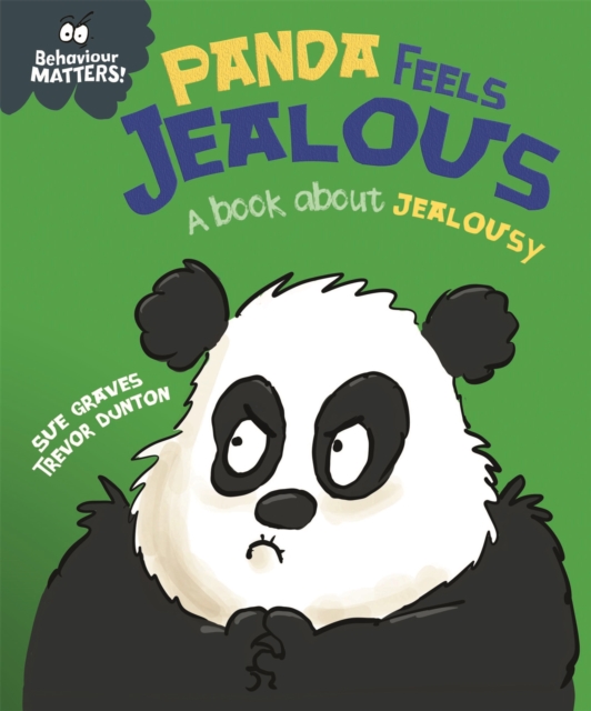 Behaviour Matters: Panda Feels Jealous - A book about jealousy, Hardback Book