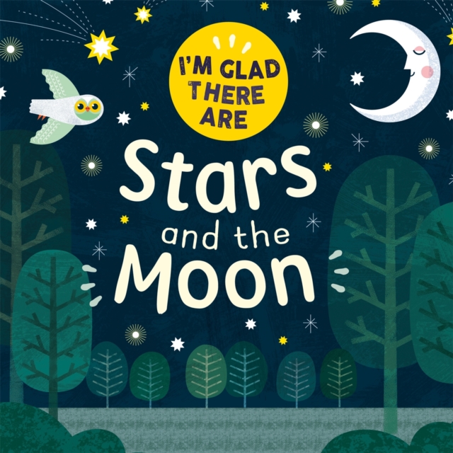 I'm Glad There Are: Stars and the Moon, Hardback Book