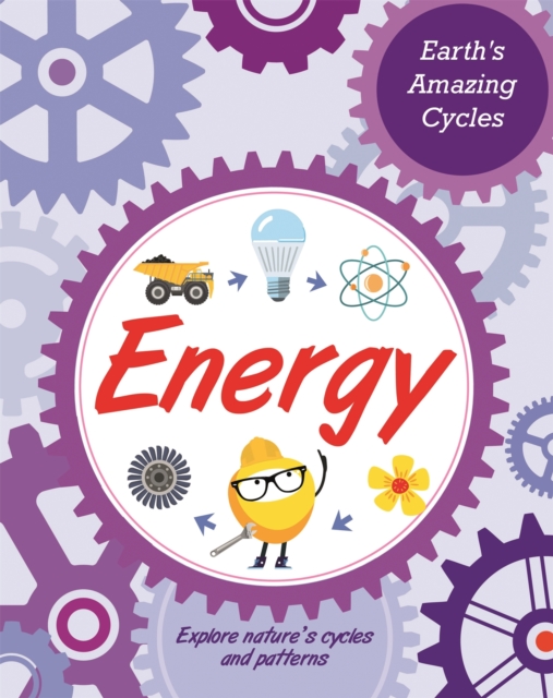 Earth's Amazing Cycles: Energy, Hardback Book