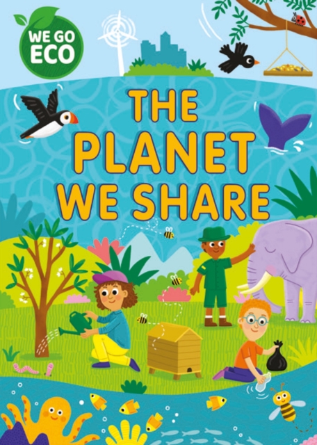 WE GO ECO: The Planet We Share, Hardback Book