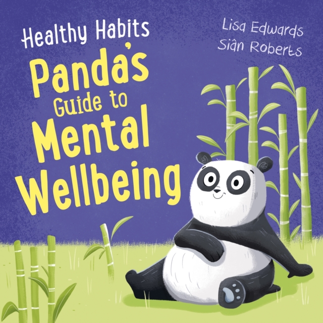 Healthy Habits: Panda's Guide to Mental Wellbeing, Paperback / softback Book