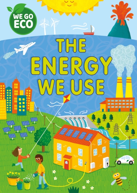 WE GO ECO: The Energy We Use, Hardback Book