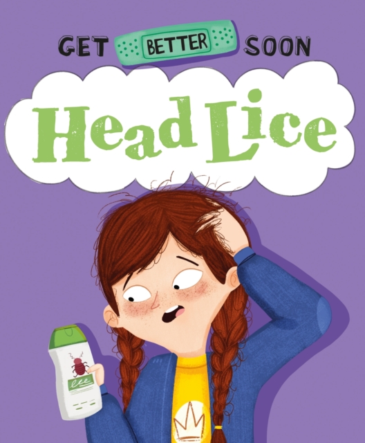 Get Better Soon!: Head Lice, Hardback Book