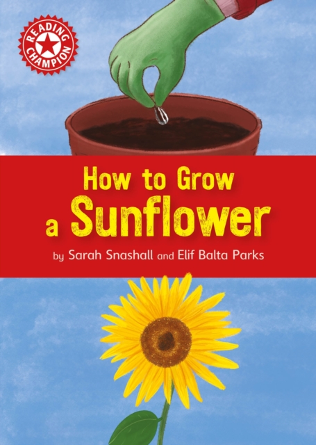How to Grow a Sunflower : Independent Reading Non-fiction Red 2, EPUB eBook