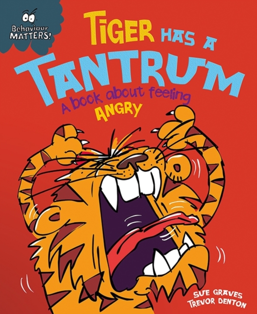 Tiger Has a Tantrum - A book about feeling angry, EPUB eBook