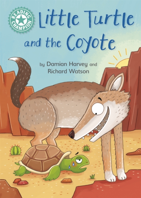 Reading Champion: Little Turtle and the Coyote : Independent Reading Turquoise 7, Paperback / softback Book