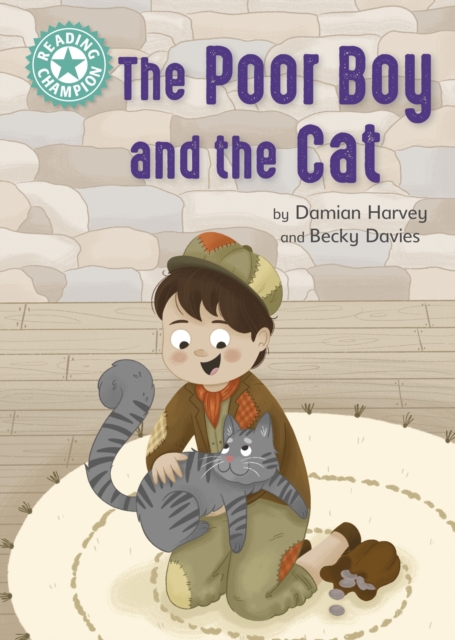 Reading Champion: The Poor Boy and the Cat : Independent Reading Turquoise 7, Hardback Book