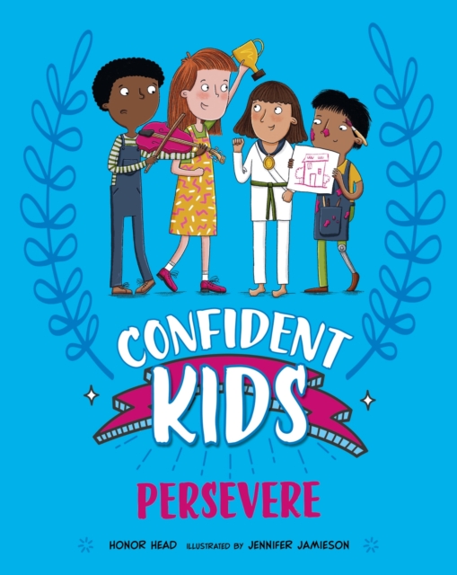 Confident Kids!: Persevere, Hardback Book