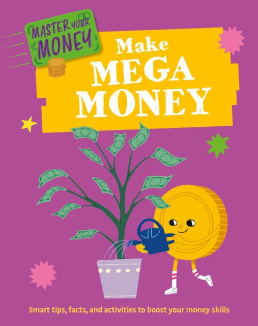 Master Your Money: Make Mega Money, Hardback Book