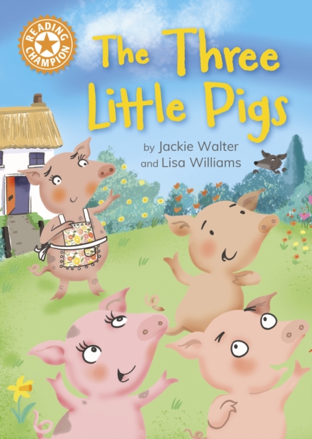 Reading Champion: The Three Little Pigs : Independent Reading Orange 6, Hardback Book