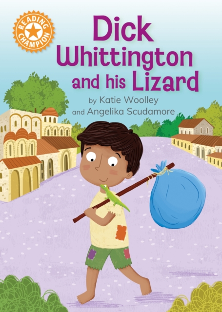Reading Champion: Dick Whittington and his Lizard : Independent Reading Orange 6, Hardback Book