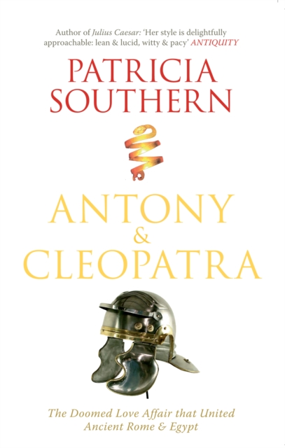 Antony & Cleopatra : The Doomed Love Affair That United Ancient Rome & Egypt, EPUB eBook