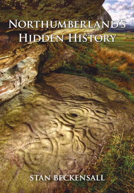 Northumberland's Hidden History, EPUB eBook