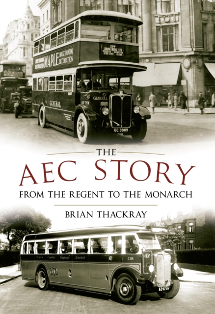 The AEC Story : From the Regent to the Monarch, EPUB eBook
