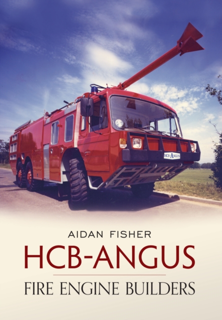 HCB Angus Fire Engine Builders, EPUB eBook