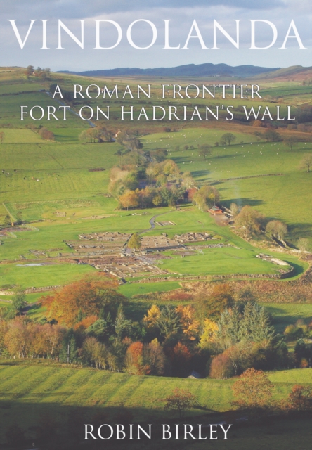 Vindolanda : Everyday Life on Rome's Northern Frontier, EPUB eBook