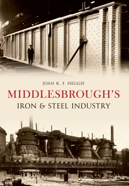 Middlesbrough's Iron and Steel Industry, EPUB eBook