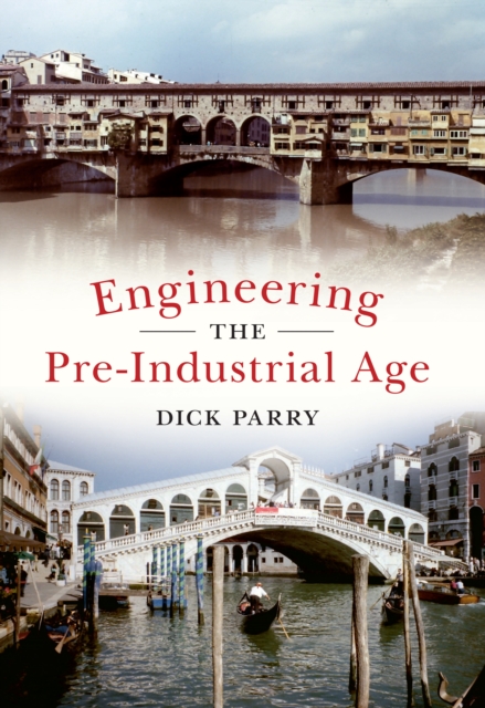 Engineering the Pre-Industrial Age, EPUB eBook