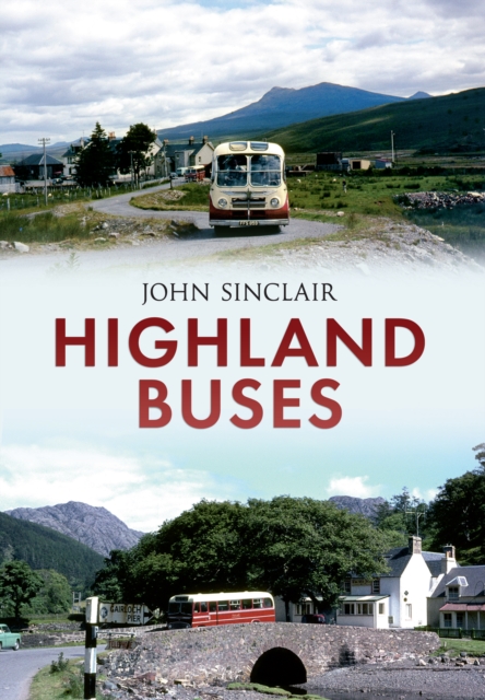 Highland Buses : From Oban to Inverness, EPUB eBook