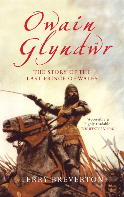Owain Glyndwr : The Story of the Last Prince of Wales, Paperback / softback Book
