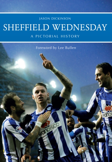 Sheffield Wednesday A Pictorial History, Paperback / softback Book