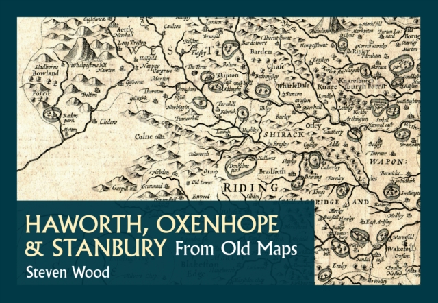Haworth, Oxenhope & Stanbury From Old Maps, EPUB eBook