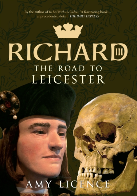 Richard III : The Road to Leicester, EPUB eBook