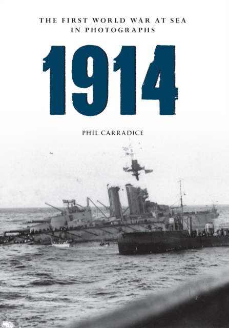 1914 The First World War at Sea in photographs : Grand Fleet vs German Navy, EPUB eBook