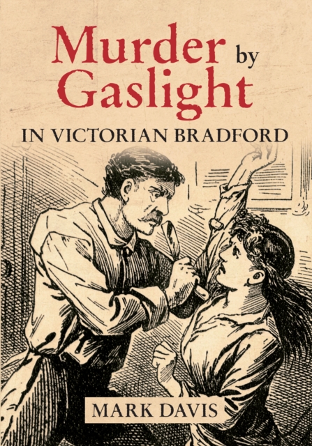Murder by Gaslight in Victorian Bradford, EPUB eBook