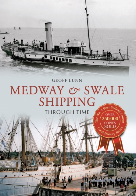Medway & Swale Shipping Through Time, EPUB eBook