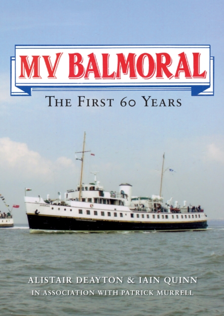 MV Balmoral : The First Sixty Years, EPUB eBook