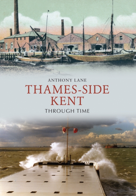 Thames-side Kent Through Time, EPUB eBook