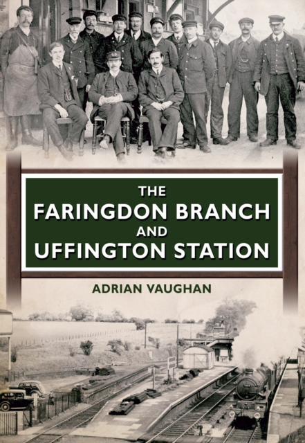 The Faringdon Branch and Uffington Station, EPUB eBook