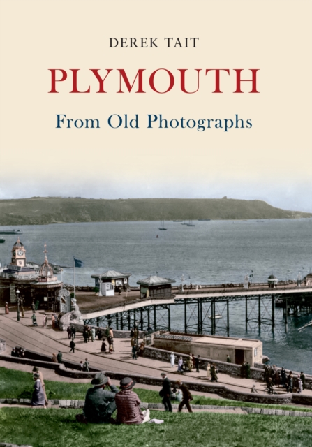 Plymouth From Old Photographs, EPUB eBook