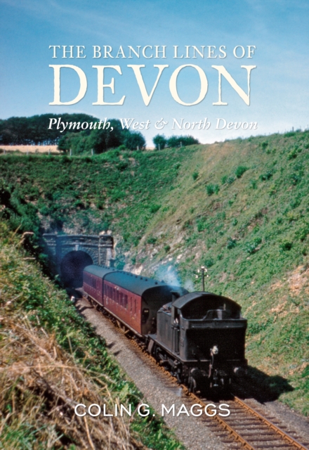 The Branch Lines of Devon Plymouth, West & North Devon, EPUB eBook