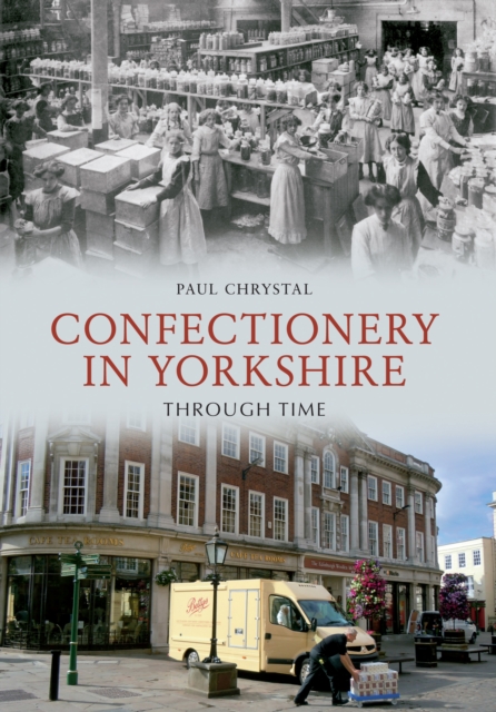 Confectionery in Yorkshire Through Time, EPUB eBook