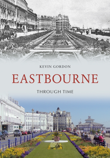 Eastbourne Through Time, EPUB eBook
