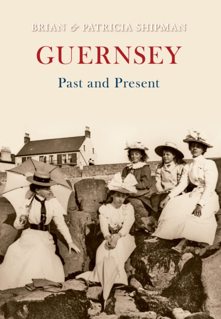 Guernsey Past and Present, EPUB eBook