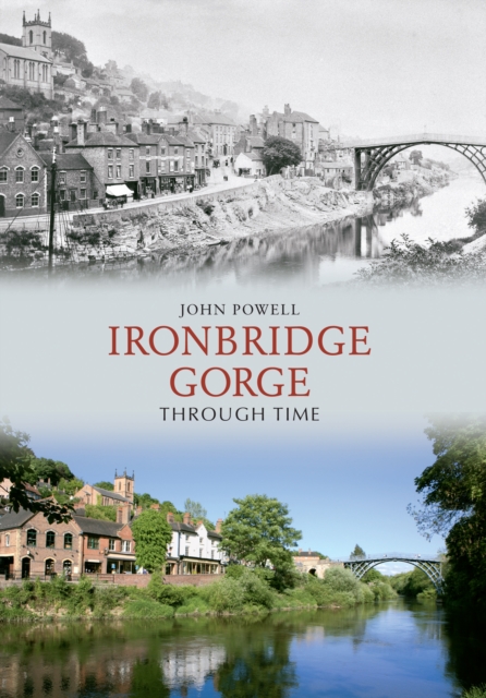 Ironbridge Gorge Through Time, EPUB eBook