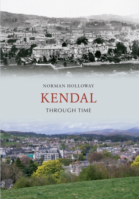 Kendal Through Time, EPUB eBook