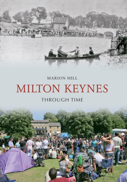 Milton Keynes Through Time, EPUB eBook