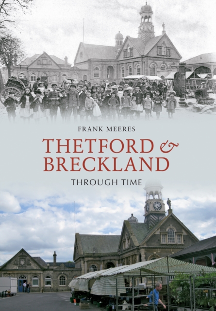 Thetford & Breckland Through Time, EPUB eBook